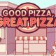 Good Pizza, Great Pizza on PC (Full Version)